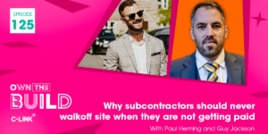 Why subcontractors should never walk off-site when they are not getting paid